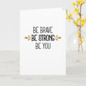 Wees moedig, wees sterk, wees sterk kaart (Gele Bloem)