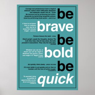 Wees moedig. Wees vet. Wees snel. Motivatie offert Poster