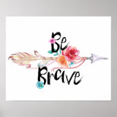 Wees moedige pijl met bloemen poster (Voorkant)