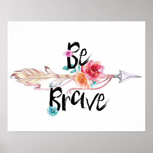 Wees moedige pijl met bloemen poster (Voorkant)