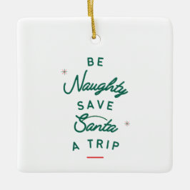 Wees Naughty Keramisch Ornament