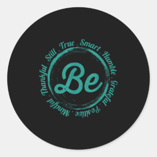 Wees nederig Wees positief Wees dankbaar Gezegden Ronde Sticker