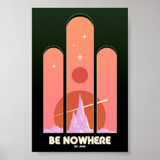 Wees nergens Scifi Fantasy Retro Psychedelic Trave Poster