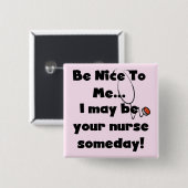 Wees Nice zuster Tshirts en cadeaus Vierkante Button 5,1 Cm (Voorkant /achterkant)