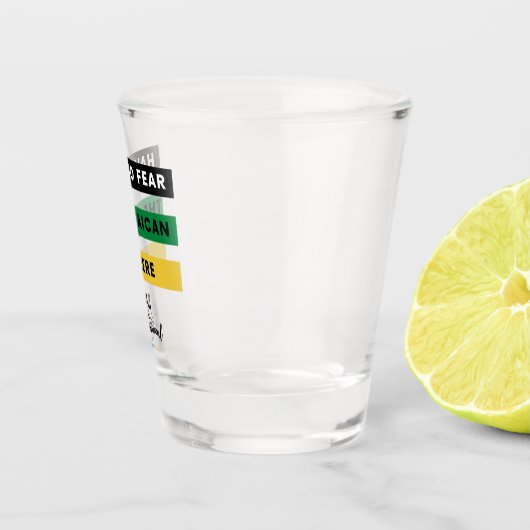 Wees niet bang dat de Jamaicaan hier is. Shot Glas (Rechts)