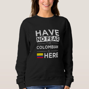 Wees Niet Bang De Colombiaan Is Hier Trots Colombi Trui