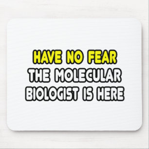 Wees niet bang, moleculair bioloog is hier muismat
