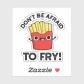 Wees niet bang om grappige Franse frons te bevalle Sticker (Vel)
