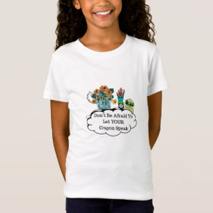 Wees niet bang om JE eigen kleurpotlood te laten s T-shirt