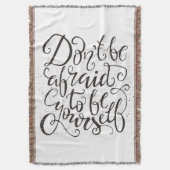 Wees niet bang om jezelf te zijn deken (Voorkant Verticaal)