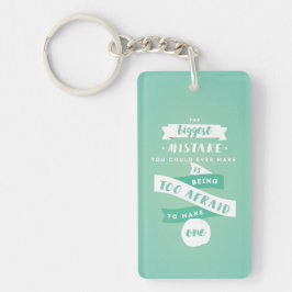 Wees niet bang om Mistakes AcrylSleutelhanger te m Sleutelhanger