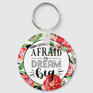 Wees niet bang om te dromen van grote rozen - Rood Sleutelhanger