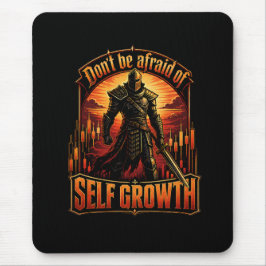 Wees Niet Bang Voor De Self Growth Knight Trading Muismat