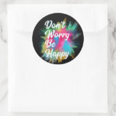 Wees niet blij ronde sticker (Tas)