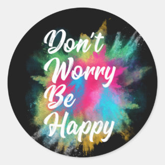 Wees niet blij ronde sticker
