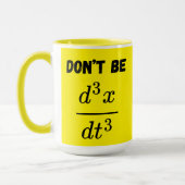 Wees niet de derde afgeleide Jerk Wiskunde Student Mok (Links)