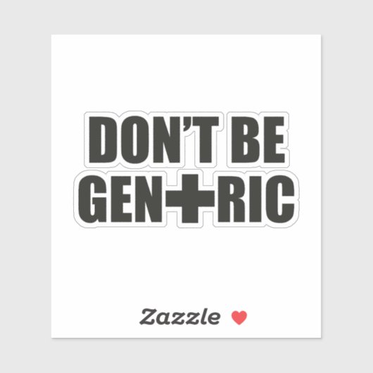 Wees niet generiek - Grappige apotheek Sticker (Vel)