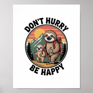 Wees niet haastig, Wees gelukkig Officiële Luiaard Poster