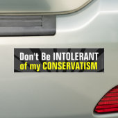Wees niet intolerant voor mijn conservatisme naast bumpersticker (Op auto)