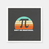 Wees niet irrationeel Retro Pi Day Wiskunde Teache Servet (Voorkant)