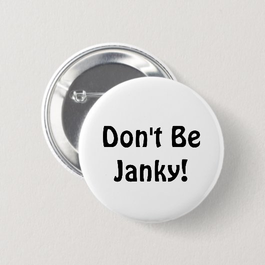 Wees niet janky! Funny Button (Voorkant /achterkant)