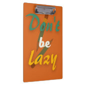 Wees niet lui, terug naar school klembord (Rechts)