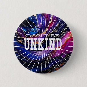 Wees niet onvriendelijk ronde button 5,7 cm