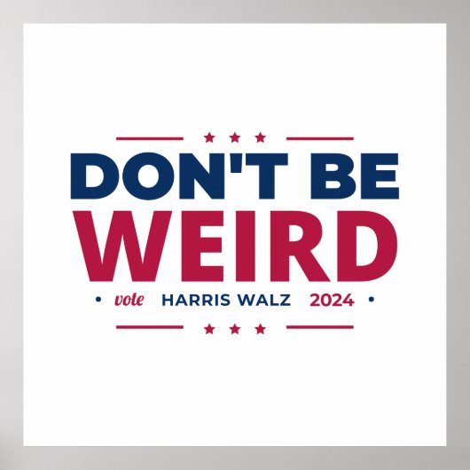 Wees niet raar Stem Harris Walz Kamala Harris 2024 Poster (Voorkant)