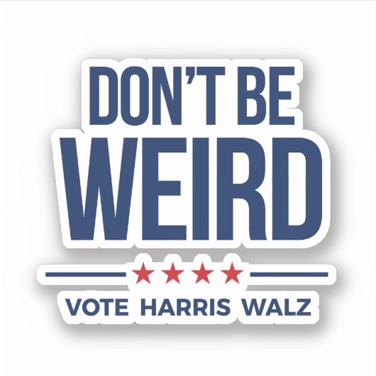 Wees niet raar - Stem op Harris Walz Sticker (Voorkant)