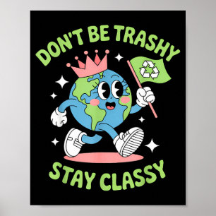 Wees niet rommelig recycling grappige aarde dag ki poster