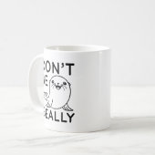 Wees niet Seally Koffiemok (Voorkant links)