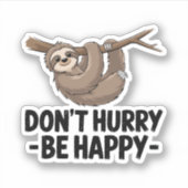 Wees niet snel gelukkig sticker (Voorkant)