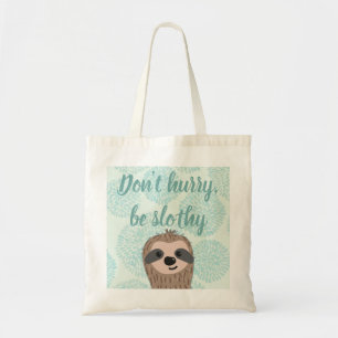 Wees niet te snel genoeg een Slote prijsopgave Tote Bag