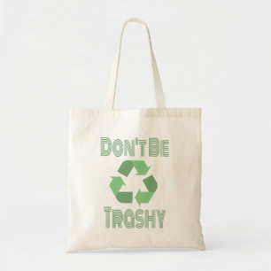 Wees niet traag Recyclen, blijf groen recyclen Tote Bag