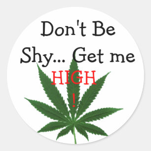 Wees niet verlegen... Haal me high! Ronde Sticker