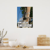 WEES NIET ZO SCHELPVIS! MEME POSTER (Keuken)