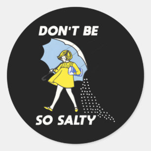 Wees niet zo zout ronde sticker