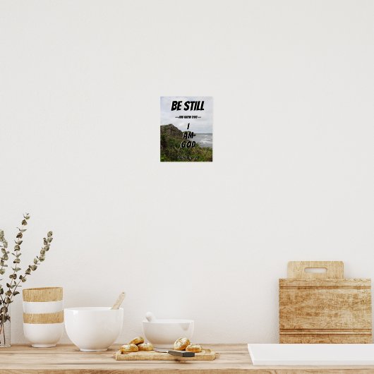 Wees nog steeds en weet dat ik God ben Poster (Keuken)