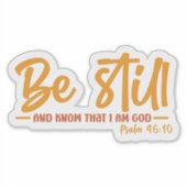 Wees nog steeds en weet dat ik God ben Sticker (Voorkant)