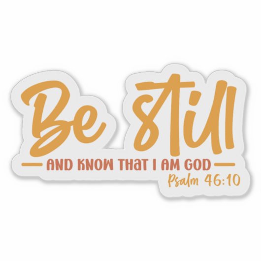 Wees nog steeds en weet dat ik God ben Sticker (Voorkant)
