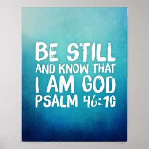 Wees nog steeds en weet dat ik God bijbel Verse Ps Poster