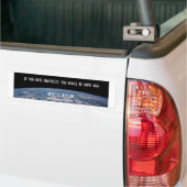 Wees nu thuis bumpersticker (Op Truck)
