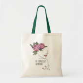 Wees onbevreesd Authentieke Quote met Bloem Tote Bag (Voorkant)