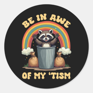 Wees onder de indruk van mijn 'tism Funny Raccoon Ronde Sticker