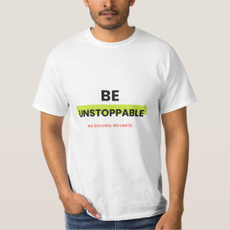 : Wees Onstuitbaar Moedig Motivatie T-Shirt