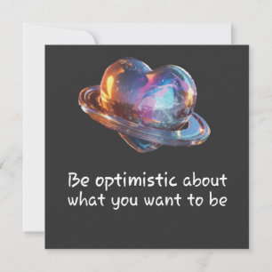 Wees Optimistisch Over Wat Je Wil Zijn Kaart