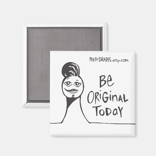 Wees origineel vandaag magneet (Voorkant / Achterkant)