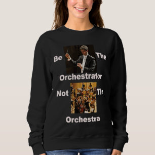 Wees orkestrator, geen orkest trui