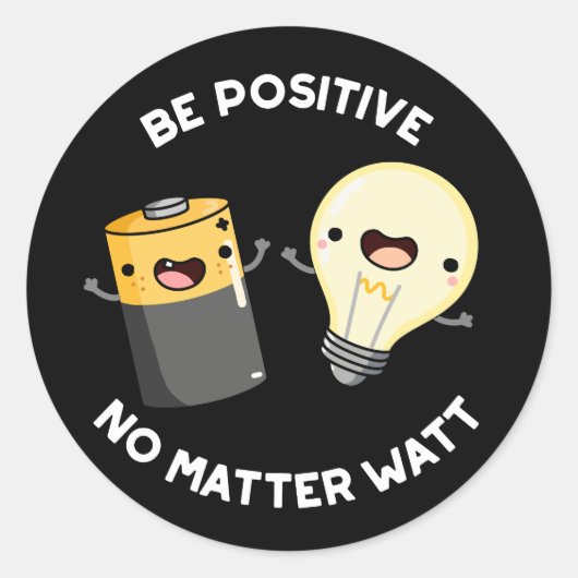 Wees positief, ongeacht wat wetenschap Pun Dark BG Ronde Sticker (Voorkant)