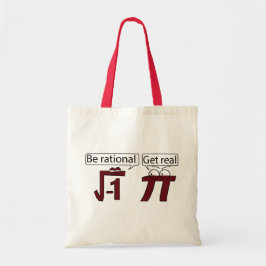 Wees rationeel! Echte! Tote Bag